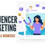 Influencer Marketing for Small Business