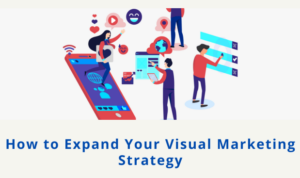 Developing Visual Marketing Strategies